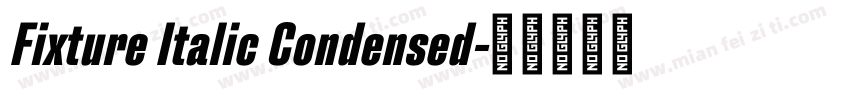 Fixture Italic Condensed字体转换